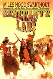The sergeant's lady : inspired by a short story by Glendon Swarthout  Cover Image