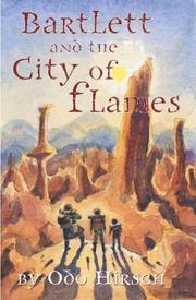 Bartlett and the City of Flames / by Odo Hirsch ; [illustrations by Andrew McLean]. Cover Image