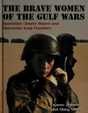 The brave women of the Gulf Wars : Operation Desert Storm and Operation Iraqi Freedom  Cover Image