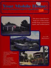 Your mobile home : energy and repair guide for manufactured housing  Cover Image