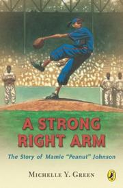 A strong right arm : the story of Mamie "Peanut" Johnson  Cover Image