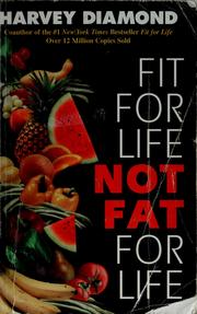 Fit for life, not fat for life  Cover Image