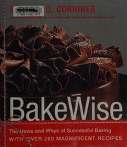 BakeWise : the hows and whys of successful baking with over 200 magnificent recipes  Cover Image