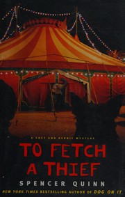 To fetch a thief : a Chet and Bernie mystery  Cover Image