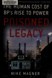 Poisoned legacy : the human cost of BP's rise to power  Cover Image