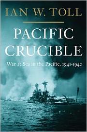 Pacific crucible : war at sea in the Pacific, 1941-1942  Cover Image