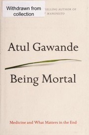 Being mortal : medicine and what matters in the end  Cover Image