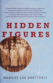 Hidden figures : the American dream and the untold story of the Black women mathematicians who helped win the space race  Cover Image