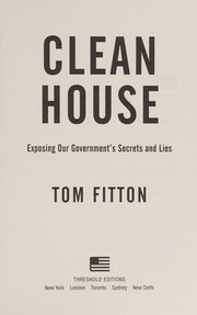 Clean house : exposing our government's secrets and lies  Cover Image