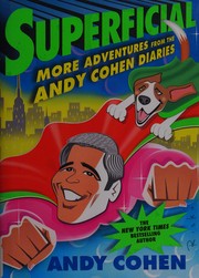 Superficial : more adventures from the Andy Cohen diaries  Cover Image