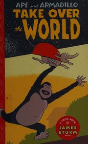 Ape and Armadillo take over the world  Cover Image