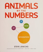 Animals by the numbers : a book of infographics  Cover Image