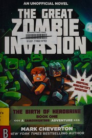 The great zombie invasion : an unofficial Minecrafter's adventure  Cover Image