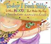 Today I feel silly & other moods that make my day  Cover Image