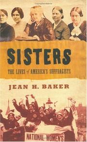 Sisters : the lives of America's suffragists  Cover Image