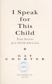 I speak for this child : true stories of a child advocate  Cover Image