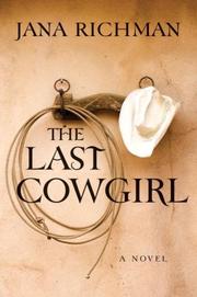 The last cowgirl : a novel  Cover Image