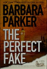 The perfect fake : a novel  Cover Image