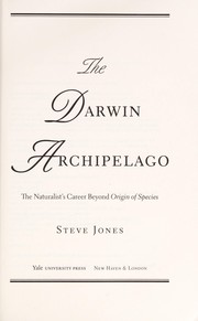 The Darwin archipelago : the naturalist's career beyond Origin of species  Cover Image