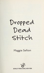 Dropped dead stitch : a knitting mystery, book 7  Cover Image