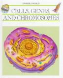 Cells, genes, and chromosomes  Cover Image