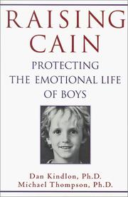 Raising Cain : protecting the emotional life of boys  Cover Image