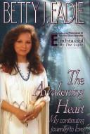 The awakening heart : my continuing journey to love  Cover Image