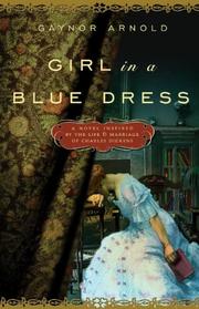 Girl in a blue dress : a novel inspired by the life and marriage of Charles Dickens  Cover Image