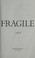 Go to record Fragile : a novel