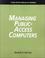 Go to record Managing public-access computers : a how-to-do-it manual f...