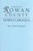 Go to record A history of Rowan County, North Carolina, containing sket...