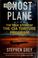 Go to record Ghost plane : the true story of the CIA torture program