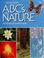 Go to record ABC's of nature : a family answer book.