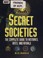 Go to record Secret societies : the complete guide to histories, rites,...