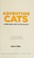 Go to record Adventure cats : living nine lives to the fullest