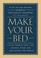 Go to record Make your bed : little things that can change your life......