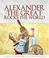 Go to record Alexander the Great rocks the world