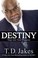 Go to record Destiny : step into your purpose