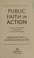 Go to record Public faith in action : how to think carefully, engage wi...