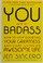 Go to record You are a badass :  how to stop doubting your greatness an...