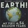 Go to record Earth! : my first 4.54 billion years