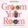 Go to record Groom your room : terrific touches to brighten your bedroom!