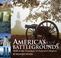 Go to record America's battlegrounds : walk in the footsteps of America...