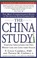 Go to record The China study : the most comprehensive study of nutritio...