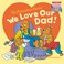 Go to record We love our dad! : We love our mom!