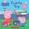 Go to record Peppa Pig. Family trip.