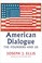 Go to record American dialogue : the founders and us