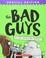 Go to record The Bad Guys in do-you-think-he-saurus?