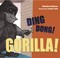 Go to record Ding dong! Gorilla!