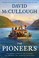 Go to record The pioneers : the heroic story of the settlers who brough...